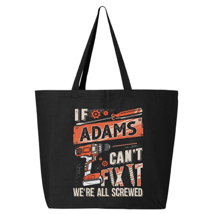 Adams Last Name If Adams CanT Fix It 25L Jumbo Tote