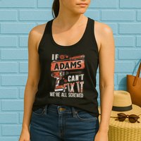 Adams Last Name If Adams CanT Fix It Womens Tank Top