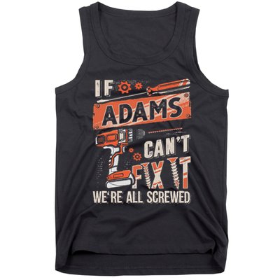 Adams Last Name If Adams CanT Fix It Tank Top