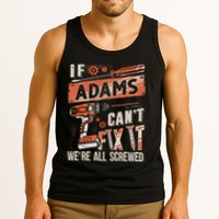 Adams Last Name If Adams CanT Fix It Tank Top
