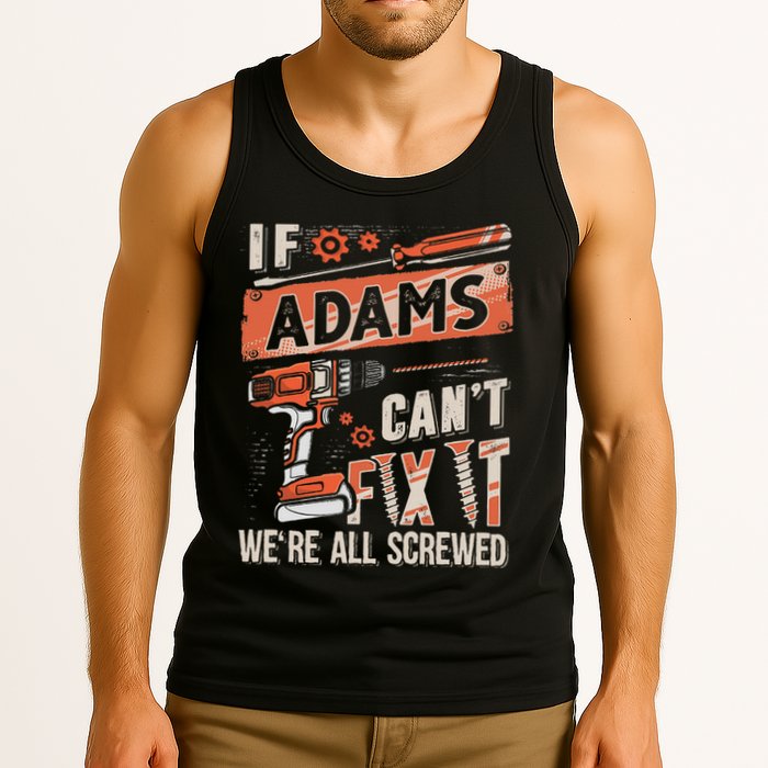 Adams Last Name If Adams CanT Fix It Tank Top