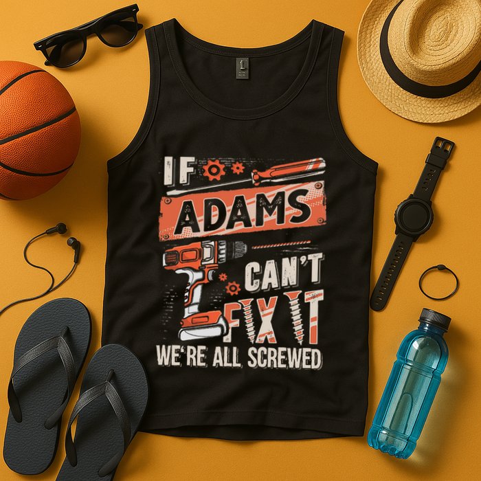 Adams Last Name If Adams CanT Fix It Tank Top