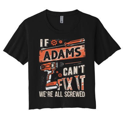 Adams Last Name If Adams CanT Fix It Women's Crop Top Tee