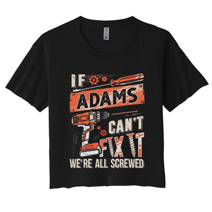 Adams Last Name If Adams CanT Fix It Crop Top