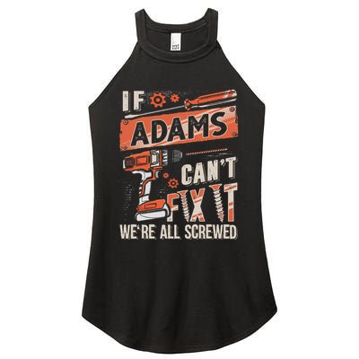 Adams Last Name If Adams CanT Fix It Women's Perfect Tri Rocker Tank