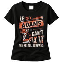 Adams Last Name If Adams CanT Fix It Womens T-Shirt