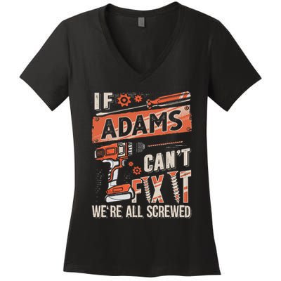 Adams Last Name If Adams CanT Fix It Women's V-Neck T-Shirt