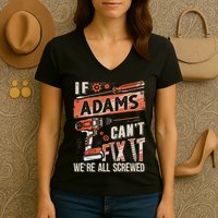 Adams Last Name If Adams CanT Fix It Women's V-Neck T-Shirt