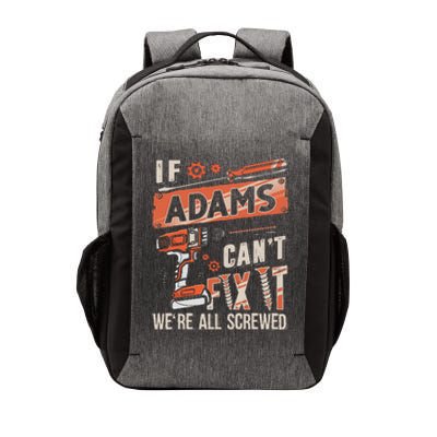 Adams Last Name If Adams CanT Fix It Vector Backpack