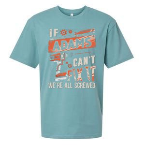 Adams Last Name If Adams CanT Fix It Sueded Cloud Jersey T-Shirt