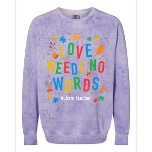 Autism Love Needs No Words Thanksgiving Autism Teacher Gift Colorblast Crewneck Sweatshirt