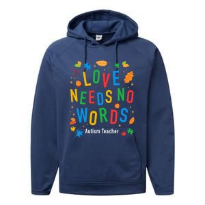 Autism Love Needs No Words Thanksgiving Autism Teacher Gift Performance Fleece Hoodie