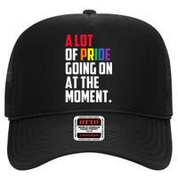 A Lot Of Pride Going On At The Moment Lgbt Pride Month High Crown Mesh Back Trucker Hat