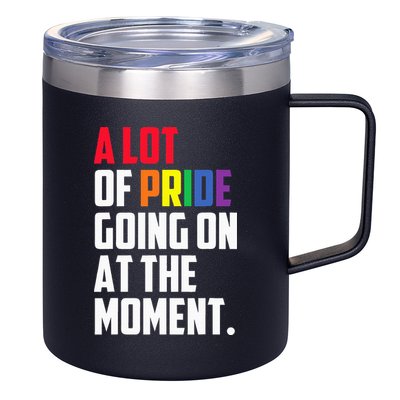 A Lot Of Pride Going On At The Moment Lgbt Pride Month 12oz Stainless Steel Coffee Mug