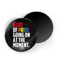 A Lot Of Pride Going On At The Moment Lgbt Pride Month Magnet