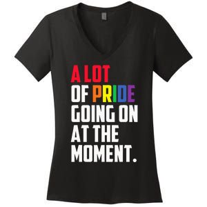 A Lot Of Pride Going On At The Moment Lgbt Pride Month Women's V-Neck T-Shirt