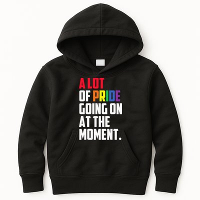 A Lot Of Pride Going On At The Moment Lgbt Pride Month Kids Hoodie