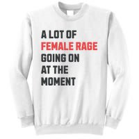 A Lot Of Female Retro Rage Going On At The Moment Sweatshirt