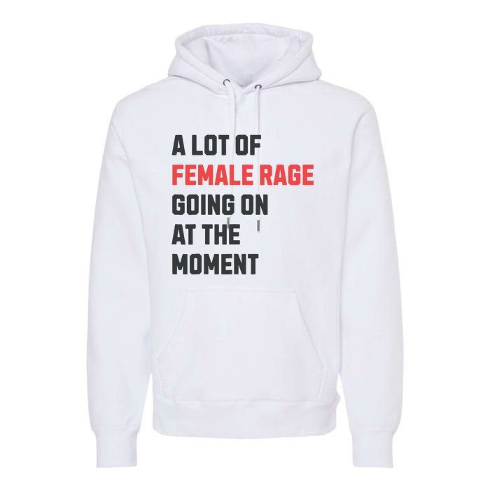 A Lot Of Female Retro Rage Going On At The Moment Premium Hoodie