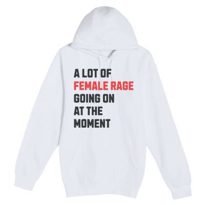 A Lot Of Female Retro Rage Going On At The Moment Premium Pullover Hoodie