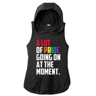 A Lot Of Pride Going On At The Moment Lgbt Ladies PosiCharge Tri-Blend Wicking Draft Hoodie Tank