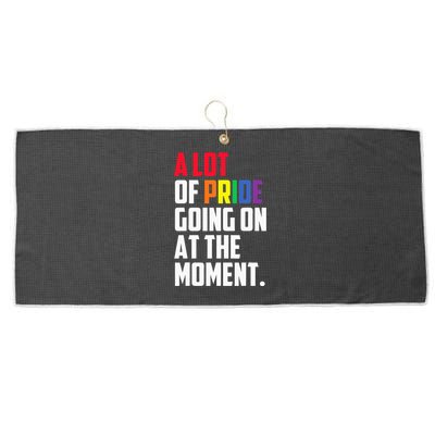 A Lot Of Pride Going On At The Moment Lgbt Large Microfiber Waffle Golf Towel