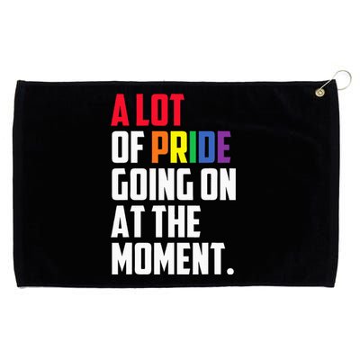 A Lot Of Pride Going On At The Moment Lgbt Grommeted Golf Towel