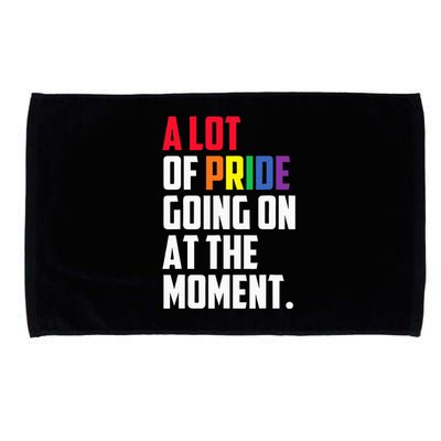 A Lot Of Pride Going On At The Moment Lgbt Microfiber Hand Towel