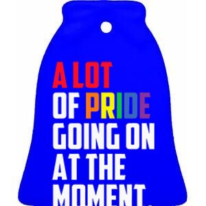 A Lot Of Pride Going On At The Moment Lgbt Ceramic Bell Ornament