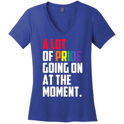 A Lot Of Pride Going On At The Moment Lgbt Women's V-Neck T-Shirt