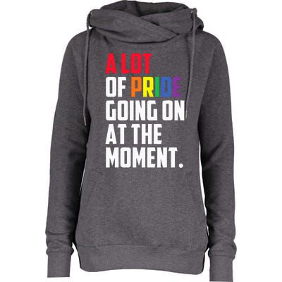 A Lot Of Pride Going On At The Moment Lgbt Womens Funnel Neck Pullover Hood