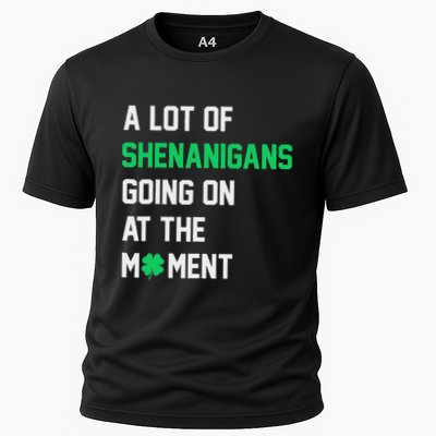 A Lot Of Shenanigans Going On At The Moment Cooling Performance Crew T-Shirt