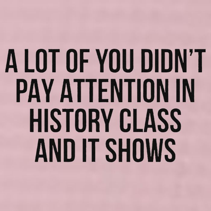 A Lot Of You Didn’T Pay Attention In History Class And It 25L Jumbo Tote