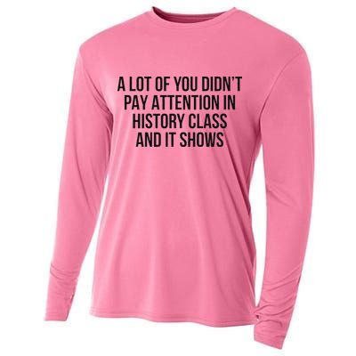 A Lot Of You Didn’T Pay Attention In History Class And It Cooling Performance Long Sleeve Crew