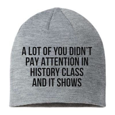 A Lot Of You Didn’T Pay Attention In History Class And It Sustainable Beanie