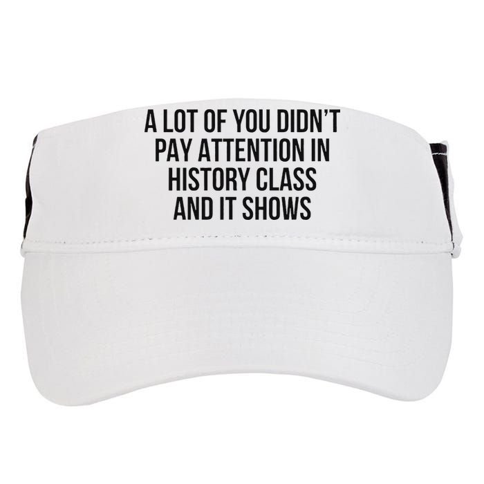 A Lot Of You Didn’T Pay Attention In History Class And It Adult Drive Performance Visor