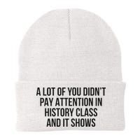 A Lot Of You Didn’T Pay Attention In History Class And It Beanie
