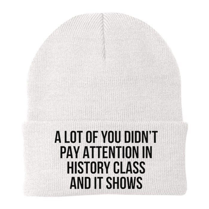 A Lot Of You Didn’T Pay Attention In History Class And It Beanie