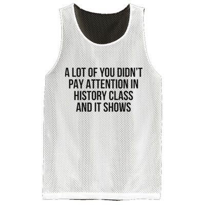 A Lot Of You Didn’T Pay Attention In History Class And It Mesh Reversible Basketball Jersey Tank