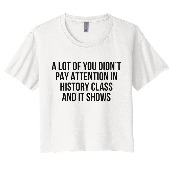 A Lot Of You Didn’T Pay Attention In History Class And It Crop Top