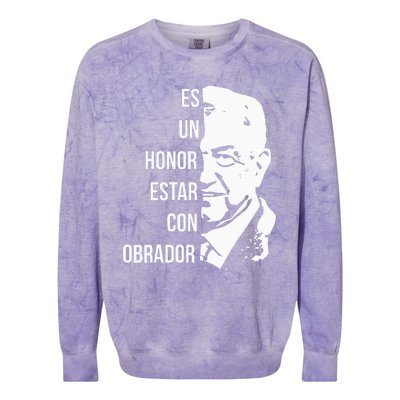 Amlo Lopez Obrador Es Un Honor Estar Con Obrador Colorblast Crewneck Sweatshirt