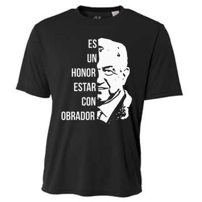 Amlo Lopez Obrador Es Un Honor Estar Con Obrador Cooling Performance Crew T-Shirt