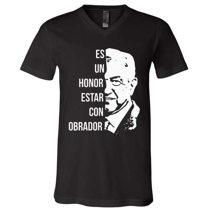 Amlo Lopez Obrador Es Un Honor Estar Con Obrador V-Neck T-Shirt