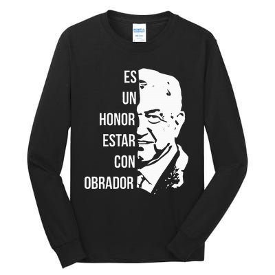 Amlo Lopez Obrador Es Un Honor Estar Con Obrador Tall Long Sleeve T-Shirt