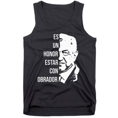 Amlo Lopez Obrador Es Un Honor Estar Con Obrador Tank Top