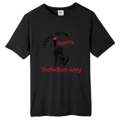 America Land Of The Free Restrictions Apply Cool Gift Tall Fusion ChromaSoft Performance T-Shirt