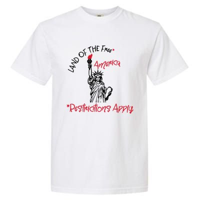 America Land Of The Free Restrictions Apply Cool Gift Garment-Dyed Heavyweight T-Shirt