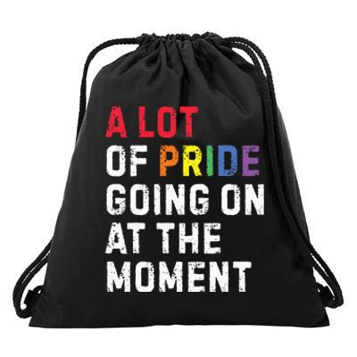 A Lot Of Pride Going On At Moment Drawstring Bag