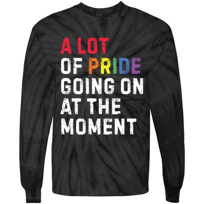 A Lot Of Pride Going On At Moment Tie-Dye Long Sleeve Shirt