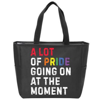 A Lot Of Pride Going On At Moment Zip Tote Bag